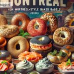 Discovering Artisanal Bagel Varieties in Montreal, Canada